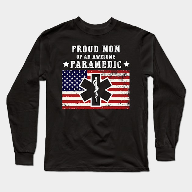 Proud Mom Of An Awesome Paramedic Long Sleeve T-Shirt by Hound mom